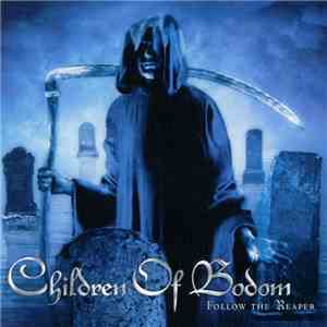 Children Of Bodom - Follow The Reaper FLAC
