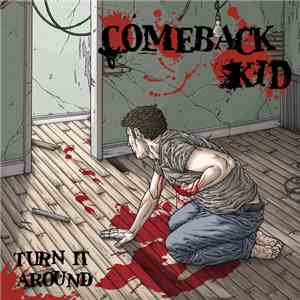 Comeback Kid - Turn It Around FLAC