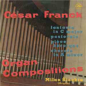 César Franck, Milan Šlechta - Organ Compositions FLAC