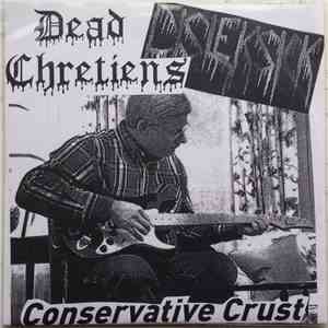 Dead Chretiens / Disleksick - Conservative Crust FLAC