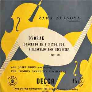 Dvořák, Zara Nelsova With Josef Krips Conducting The London Symphony Orchestra - Concerto In B Minor For Violoncello And Orchestra Opus 104 FLAC