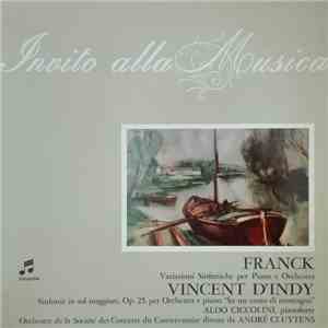 Franck / D'Indy / André Cluytens / Orchestre De La Société Des Concerts Du Conservatoire / Aldo Ciccolini - Variazioni Sinfoniche Per Piano E Orchestra / Sinfonia In Sol Magg. Op. 25 Per Orch. E Piano FLAC