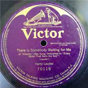 Harry Lauder - There Is Somebody Waiting For Me FLAC
