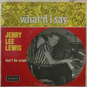 Jerry Lee Lewis - What'd I Say / Don't Be Cruel FLAC