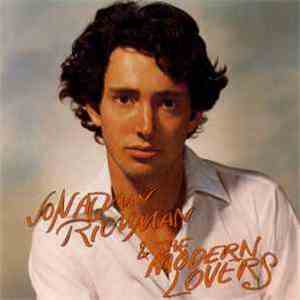 Jonathan Richman & The Modern Lovers - Jonathan Richman & The Modern Lovers FLAC