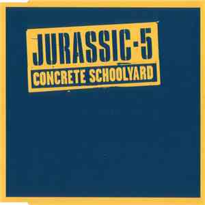 Jurassic■5 - Concrete Schoolyard FLAC