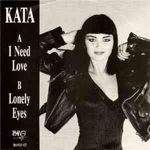 Kata  - I Need Love / Lonely Eyes FLAC