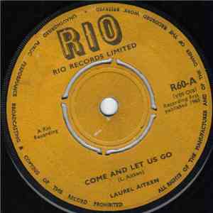 Laurel Aitken - Come And Let Us Go / Seven Lonely Nights FLAC