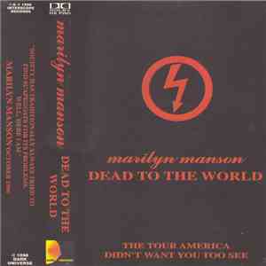 Marilyn Manson - Dead To The World (The Tour America Did'nt Want You Too See) FLAC