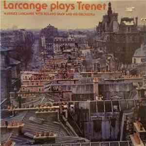 Maurice Larcange With Roland Shaw And His Orchestra - Larcange Plays Trenet FLAC