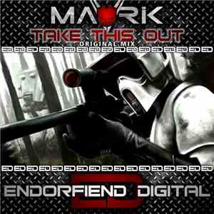 Mavrik  - Take This Out FLAC