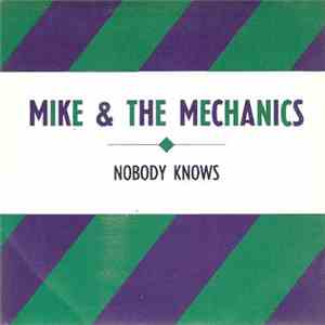 Mike & The Mechanics - Nobody Knows FLAC