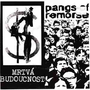 Mrtvá Budoucnost / Pangs Of Remorse - Mrtvá Budoucnost / Pangs Of Remorse FLAC