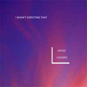 Music Legends - I Wasn't Expecting That FLAC