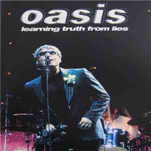 Oasis  - Learning Truth From Lies FLAC