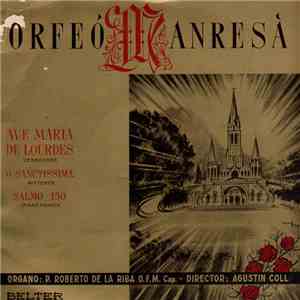 Orfeó Manresá - Ave María De Lourdes/ O Sanctissima / Salmo 150 FLAC