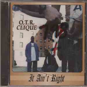 O.T.R. Clique - It Ain't Right / Life Goes On (Remix) FLAC