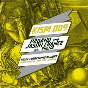 Pagano And Jason Chance Feat. Shena - Make Everything Alright FLAC