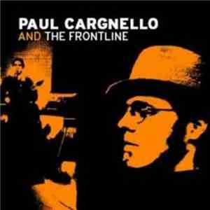 Paul Cargnello, Paul Cargnello And The Frontline - Live Au Va Et Vient FLAC