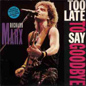 Richard Marx - Too Late To Say Goodbye FLAC
