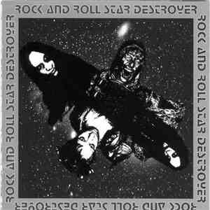 Rock And Roll Star Destroyer - Rock And Roll Star Destroyer FLAC