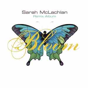 Sarah McLachlan - Bloom (Remix Album) FLAC