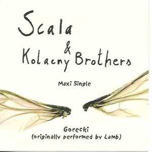 Scala & Kolacny Brothers - Gorecki FLAC