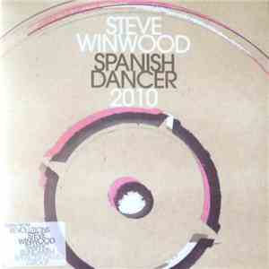 Steve Winwood - Spanish Dancer 2010 FLAC