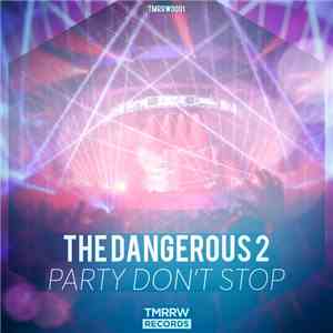 The Dangerous 2 - Party Don't Stop FLAC