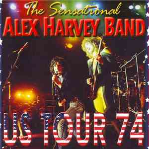 The Sensational Alex Harvey Band - US Tour 74 FLAC