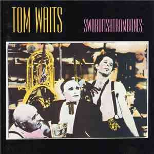 Tom Waits - Swordfishtrombones FLAC