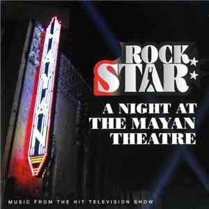 Various - Rock Star: A Night At The Mayan Theatre FLAC