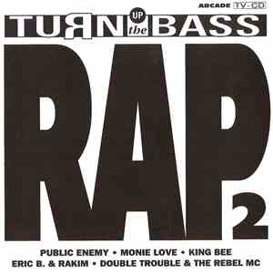 Various - Turn Up The Bass - Rap - Volume 2 FLAC