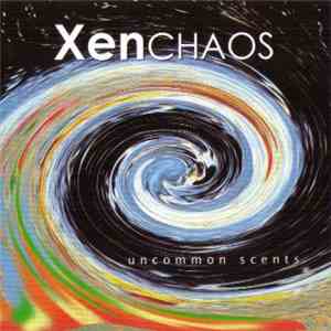 Xenchaos - Uncommon Scents FLAC
