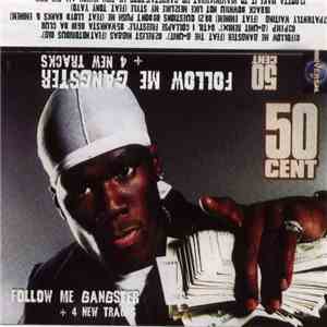 50 Cent - Follow Me Gangster + 4 New Tracks FLAC