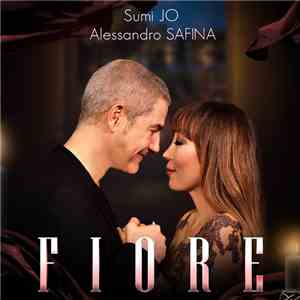 Alessandro Safina & Sumi Jo - Fiore FLAC