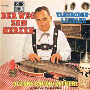 Alfons Bauer Mit Seinen Musikanten - Der Weg Zum Herzen FLAC