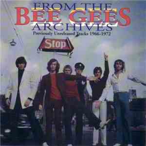Bee Gees - From The Bee Gees Archives: Previously Unreleased Tracks 1966-1972 FLAC