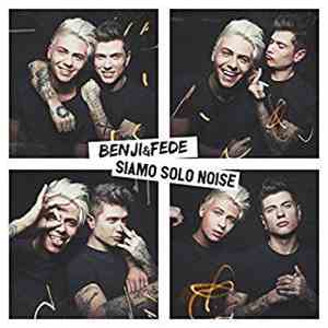 Benji & Fede - Siamo Solo Noise FLAC