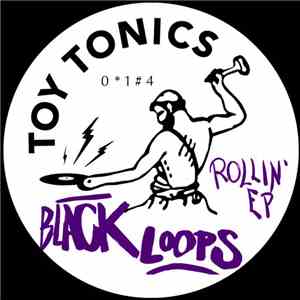 Black Loops - Rollin' EP FLAC