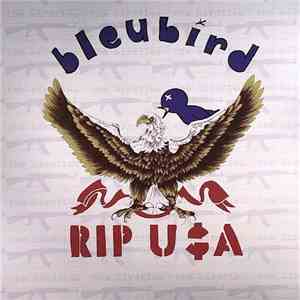 Bleubird - RIP U$A (The Bird Fleu) FLAC