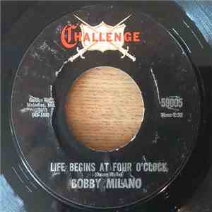 Bobby Milano - Life Begins At Four O' Clock / Double Talking Baby FLAC