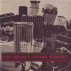 Coliseum  & Young Widows - Coliseum & Young Widows FLAC