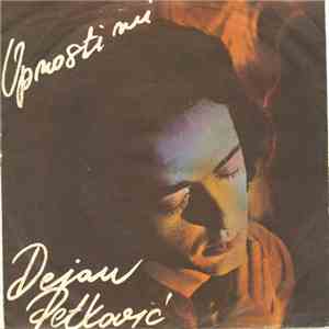 Dejan Petković - Oprosti Mi FLAC