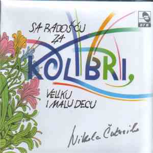 Dečji Hor RTB "Kolibri", Nikola Čuturilo - Sa Radoscu Za Veliku I Malu Decu FLAC