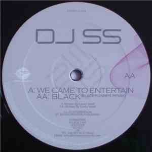 DJ SS - We Came To Entertain / Black (Bladerunner Remix) FLAC