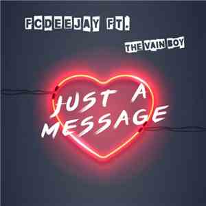 Fcdeejay Ft. The Vain Boy - Just A Message FLAC