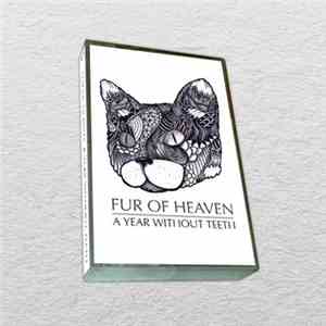 Fur Of Heaven - A Year Without Teeth FLAC
