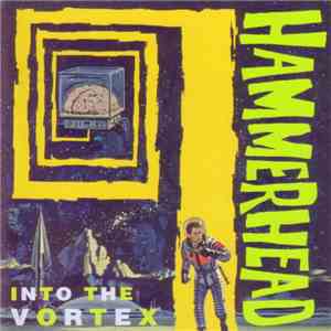 Hammerhead  - Into The Vortex FLAC