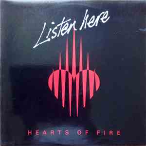 Hearts Of Fire  - Listen Here! FLAC